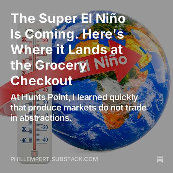 The Super El Niño Is Coming. Here's Where it Lands at the Grocery Checkout